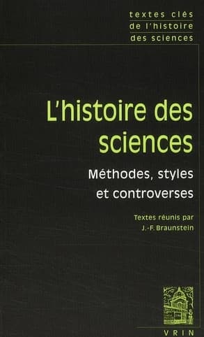 L'histoire des sciences : méthodes, styles et controverses