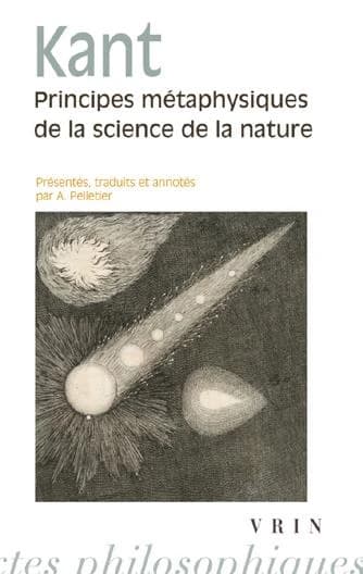 Principes métaphysiques de la science de la nature ; suivis des Premiers articles sur la physique de la terre et du ciel