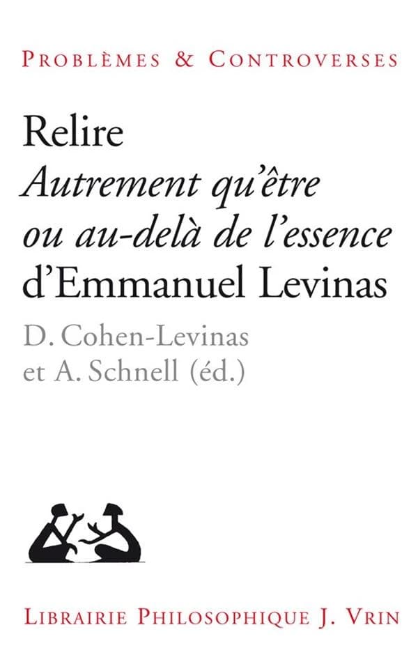 Relire "Autrement qu'être ou Au-delà de l'essence"