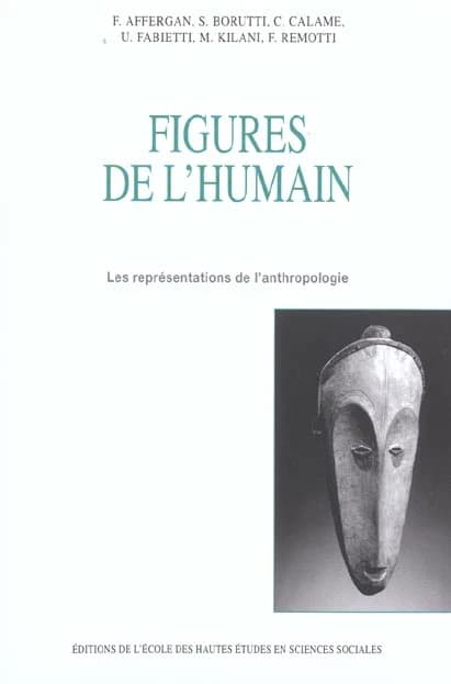 Figures de l'humain : les représentations de l'anthropologie