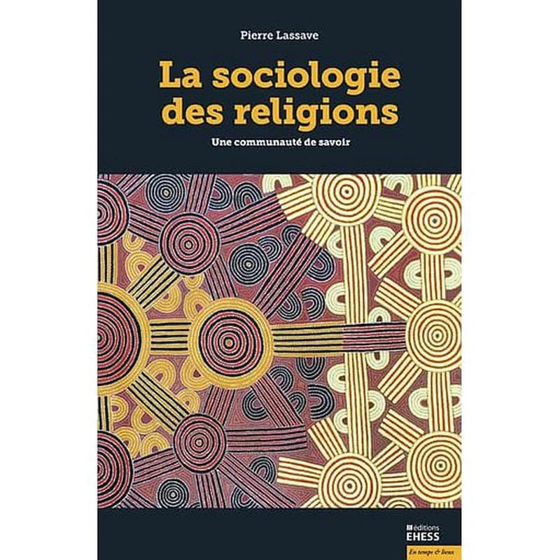 La sociologie des religions : une communauté de savoir
