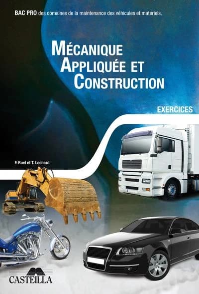 Mécanique appliquée et construction Tome 2 ; exercices ; bac pro industriel ; feuillets détachables