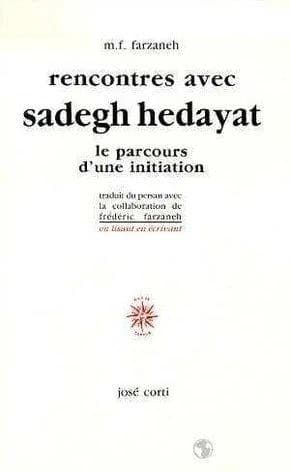 Rencontres avec Sadegh Hedayat : le parcours d'une initiation