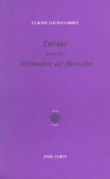 Tsé-tsé, suivi de "Mémoire de bouche"