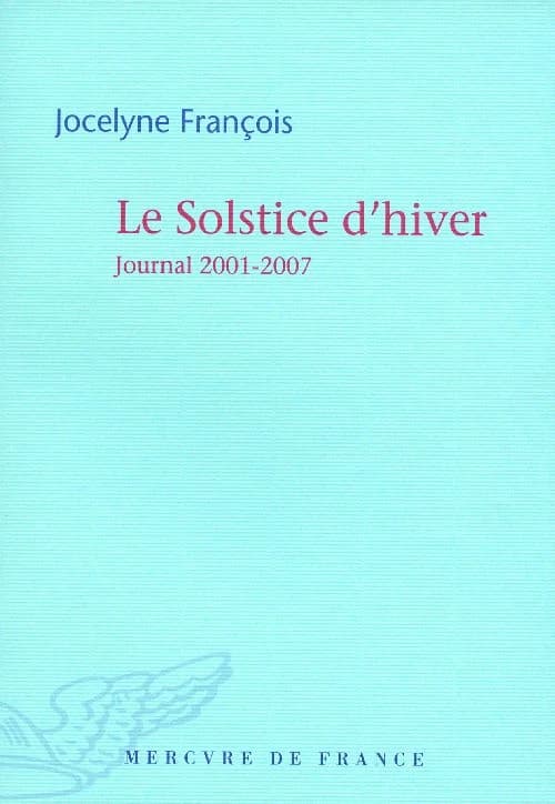 Le solstice d'hiver : journal 2001-2007