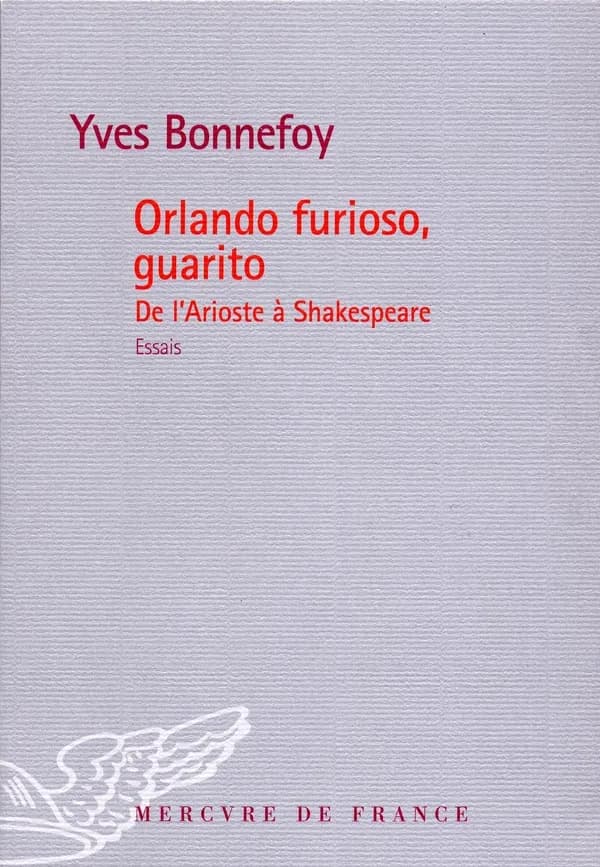 "Orlando furioso", guarito : de l'Arioste à Shakespeare : essais