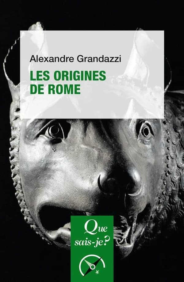 Les origines de Rome (4e éd. mise à jour, 7e mille) Alexandre Grandazzi