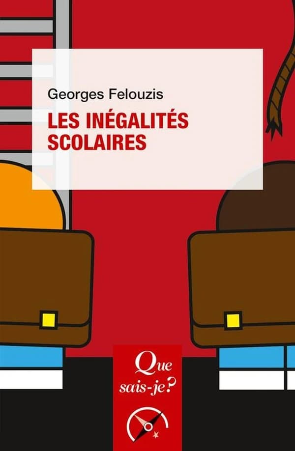 Les inégalités scolaires (3e éd. mise à jour) Georges Felouzis