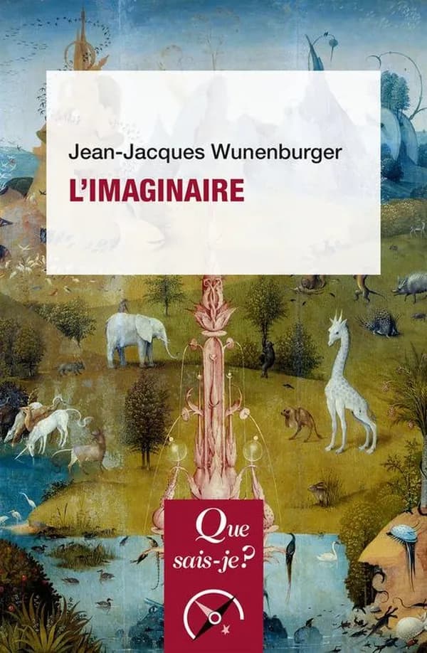L'imaginaire (5e éd. mise à jour) Jean-Jacques Wunenburger