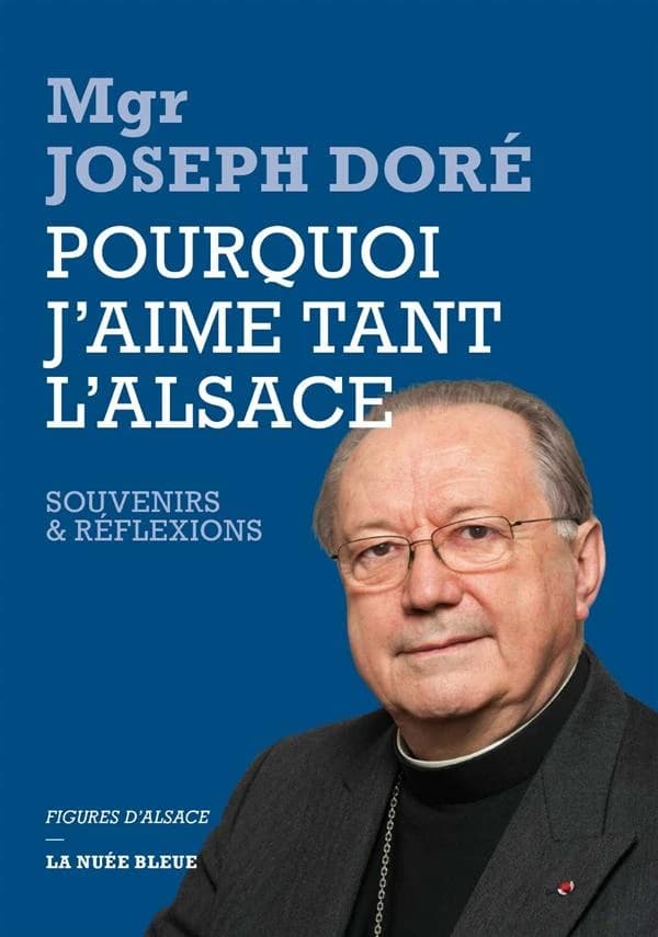 Pourquoi j'aime tant l'Alsace : souvenirs et réflexions