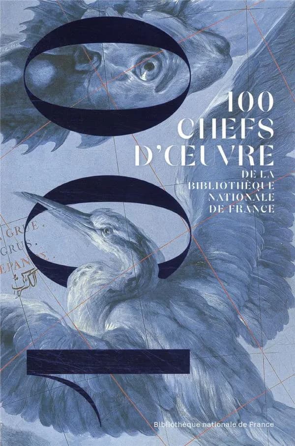 100 chefs-d'oeuvre de la Bibliothèque nationale de France : une promenade dans les collections