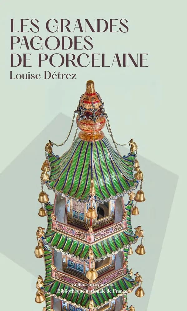 Les grandes pagodes de porcelaine