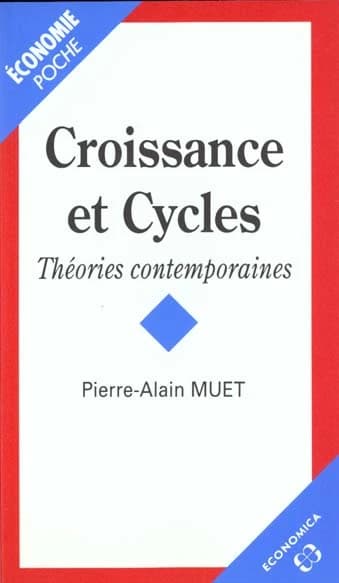 Croissance et cycles : théories contemporaines