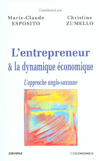 L'entrepreneur & la dynamique économique : l'approche anglo-saxonne