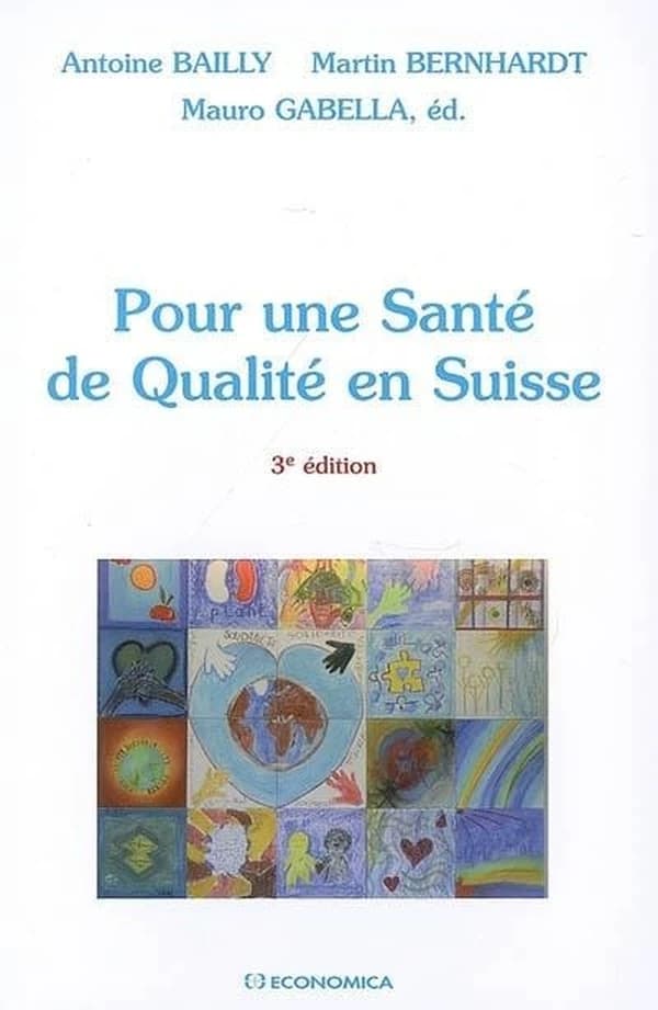 Pour une santé de qualité en Suisse (3e éd. revue et augmentée)