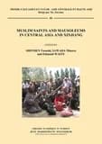 Muslim saints and mausoleums in Central Asia and Xinjiang