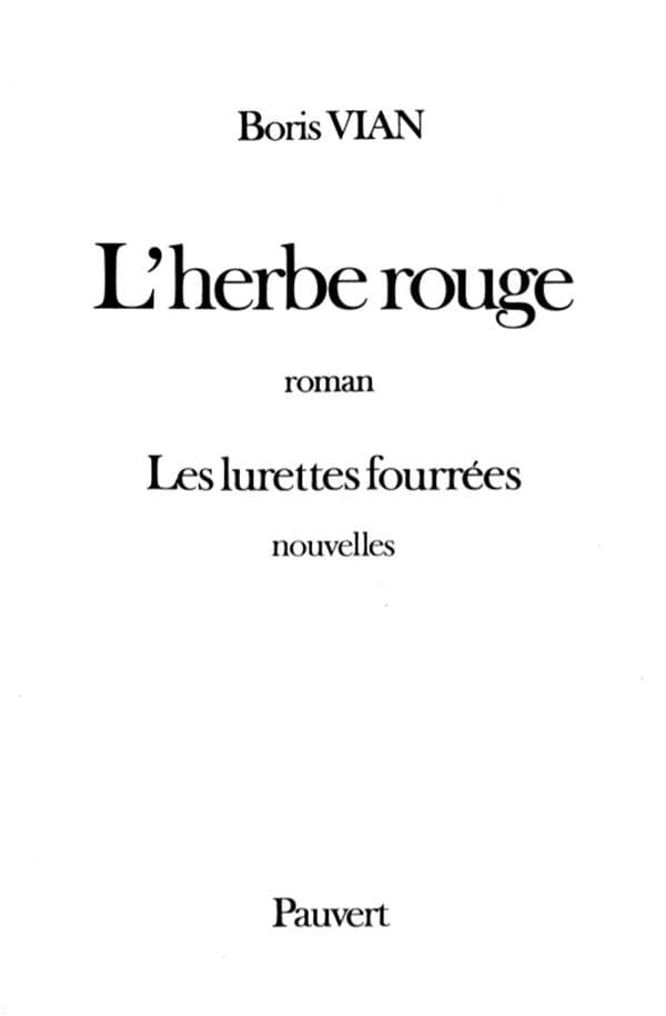 L'Herbe rouge : roman ; Les lurettes fourrées