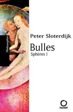 Sphères, microsphérologie Tome 1 : Bulles
