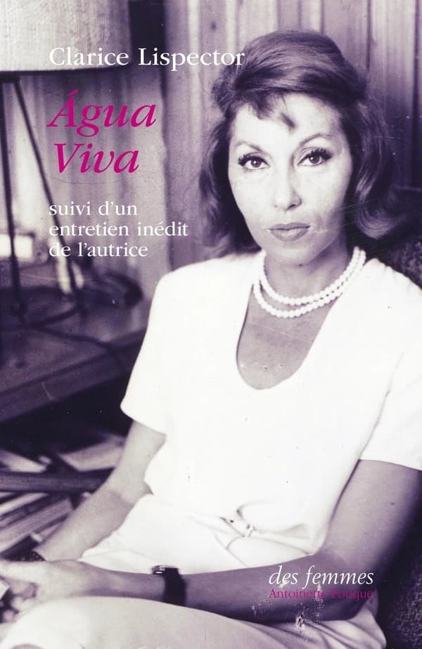 Água viva. Suivi d'un entretien inédit de l'autrice (Éd. bilingue) Clarice Lispector ; traduit du portugais (Brésil) par Claudia Poncioni et Didier Lamaisontraduit du portugais (Brésil) par Izabella Borges
