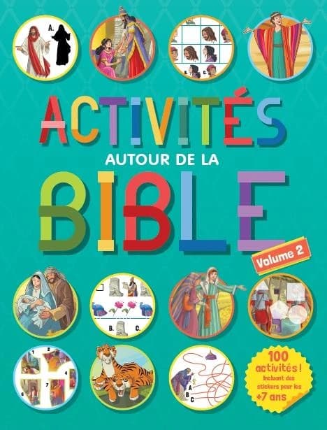 Activités autour de la Bible : Tome 2, 100 activités, incluant des stickers pour les plus de 7 ans