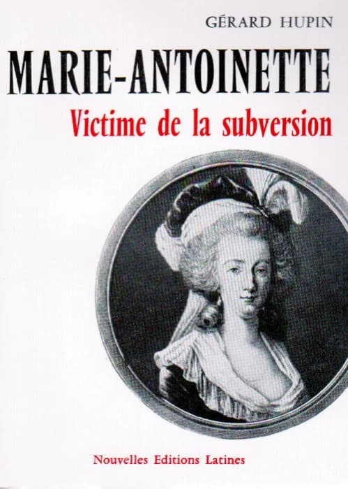 Marie-Antoinette, victime de la subversion