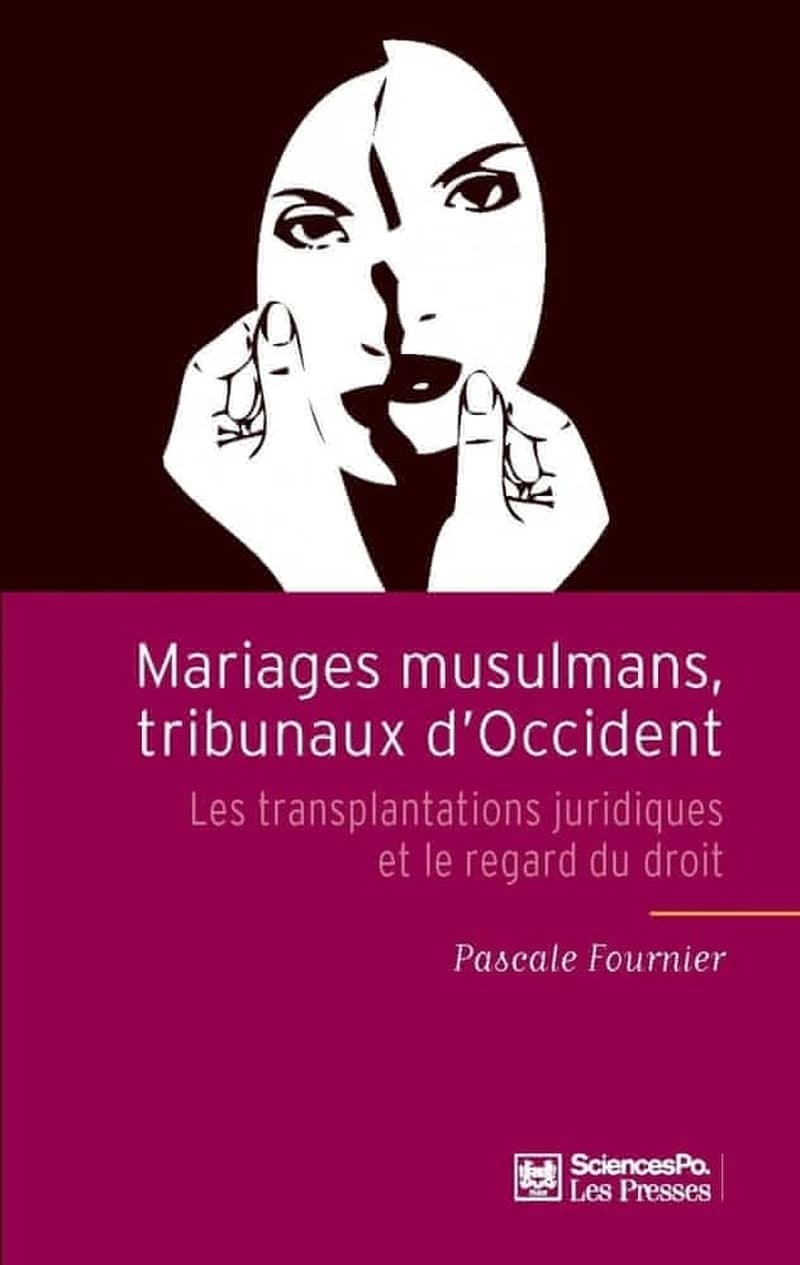 Mariages musulmans, tribunaux d'Occident : les transplantations juridiques et le regard du droit