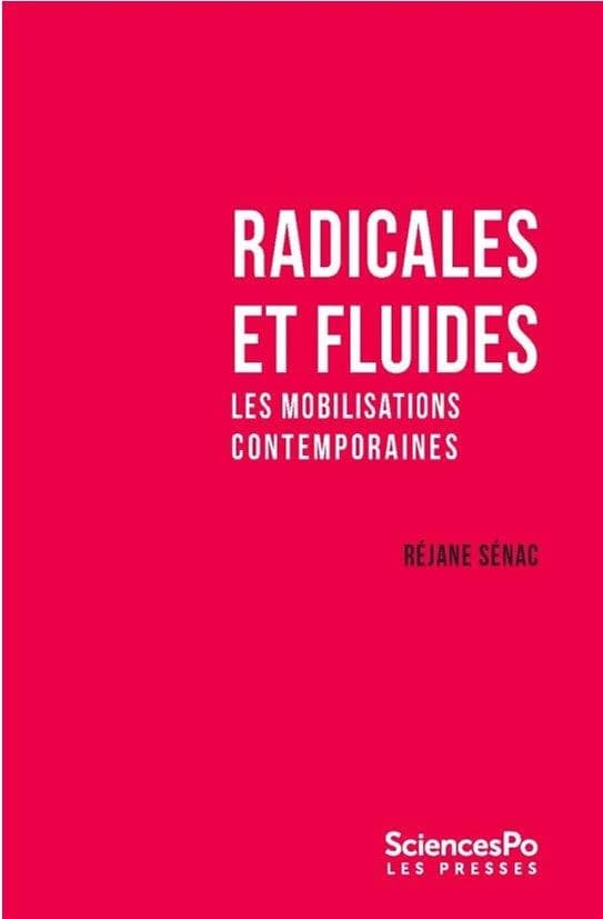 Radicales et fluides : les mobilisations contemporaines