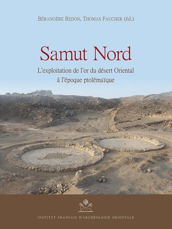 Samut Nord ; l'exploitation de l'or du désert oriental à l'époque ptolémaïque