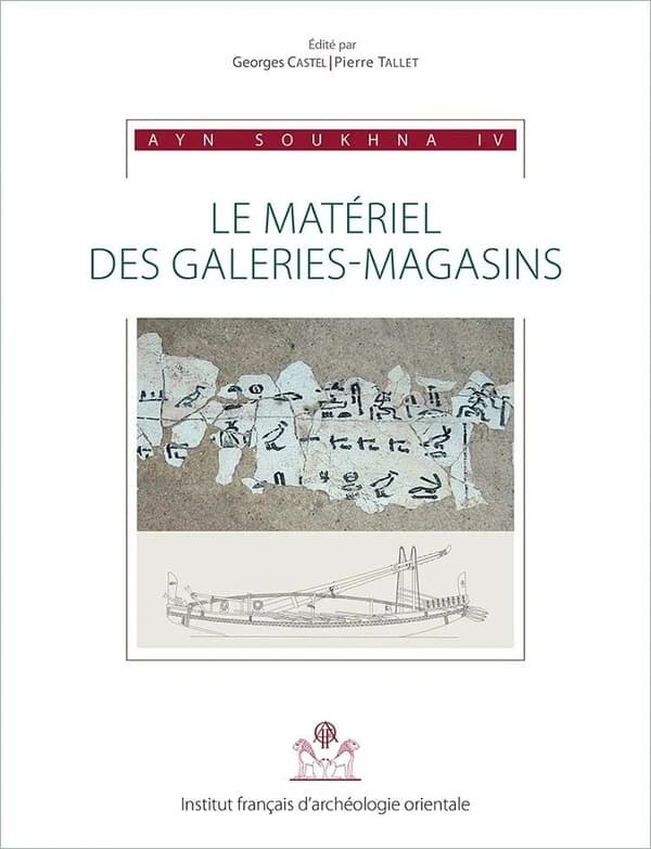 Ayn Soukhna Tome 4 ; études du matériel des galeries-magasins