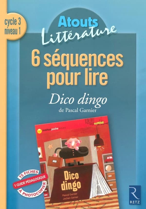 6 séquences pour lire "Dico dingo" de Pascal Garnier cycle 3, niveau 1