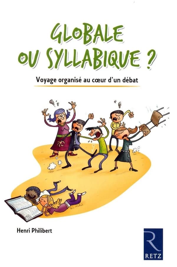 Globale ou syllabique ? : voyage organisé au coeur d'une polémique