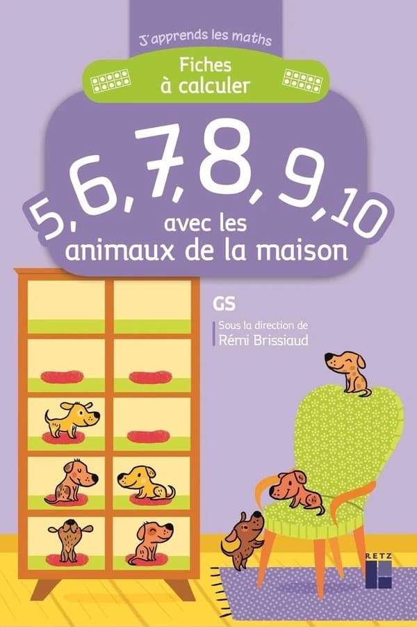 Fiches à calculer GS : 5, 6, 7, 8, 9, 10 avec les animaux de la maison