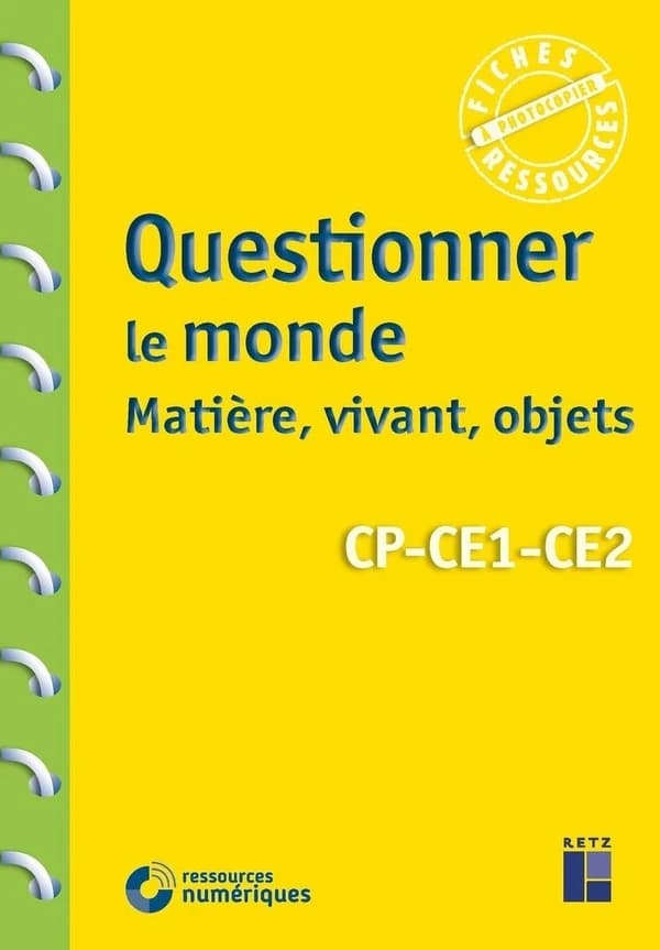 Questionner le monde : le vivant, la matière, les objets ; CP, CE1, CE2 (édition 2020)