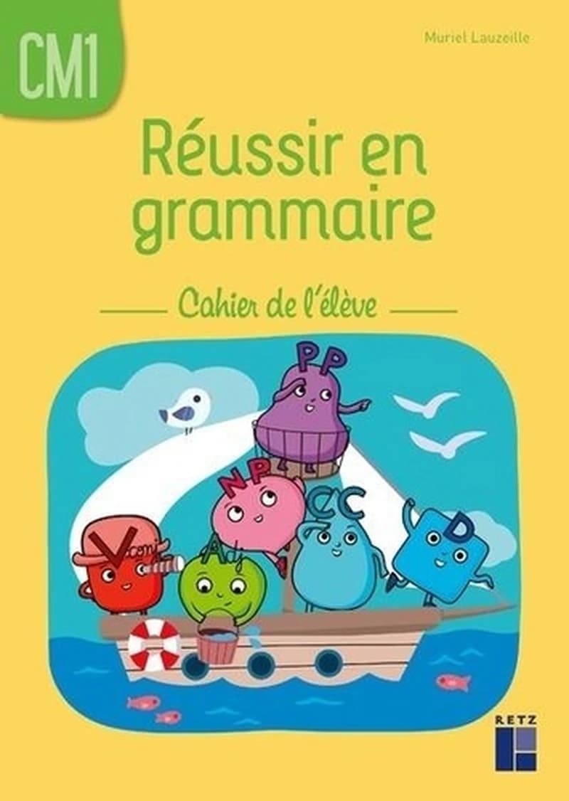 Réussir en grammaire ; CM1 ; cahier de l'élève