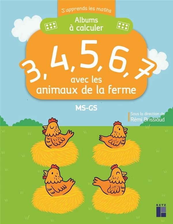 J'apprends les maths : Albums à calculer ; MS-GS ; 3, 4, 5, 6, 7 avec les animaux de la ferme