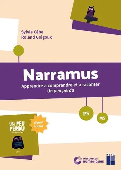 Narramus : Apprendre à comprendre et à raconter : Un peu perdu ; PS-MS (édition 2024)