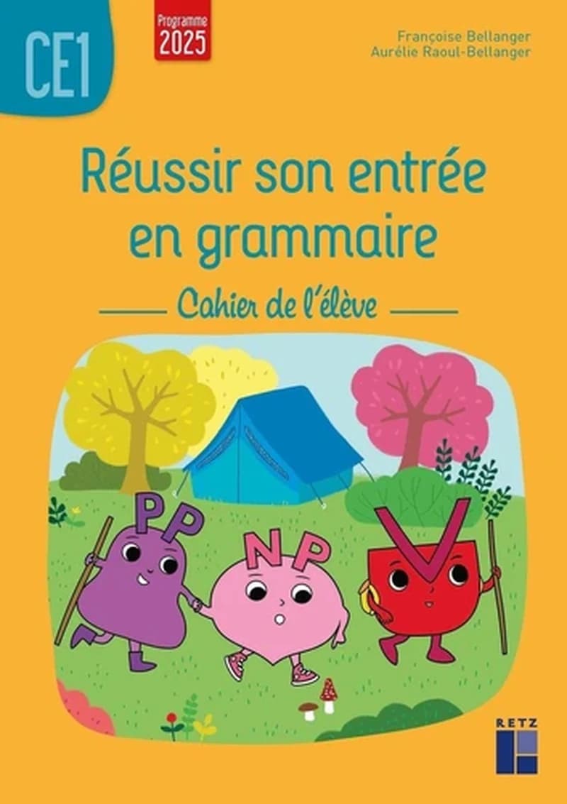 Réussir son entrée en grammaire ; CE1 ; Cahier de l'élève (édition 2025)