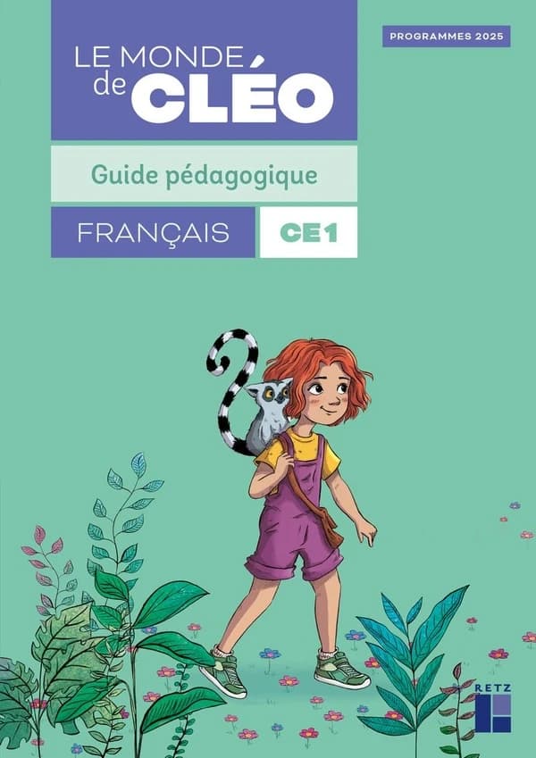 Le monde de Cléo : Français ; CE1 ; Guide pédagogique (édition 2025)