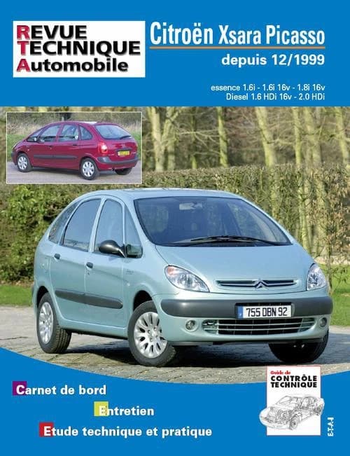 Citroën Xsara Picasso : depuis 12-1999 : essence 1.6i - 1.6i 16v - 1.8i 16v, Diesel 1.6 HDi 16v - 2.0 HDi : carnet de bord, entretien, étude technique et pratique