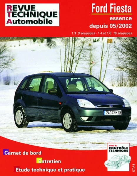 Ford Fiesta : essence, depuis 05-2002 : 1.3 8 soupapes-1.4 et 1.6 16 soupapes