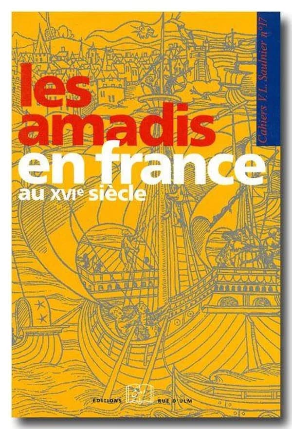 Les "Amadis" en France au XVIe siècle