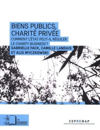 Biens publics, charité privée : comment l'État peut-il réguler le charity business ?