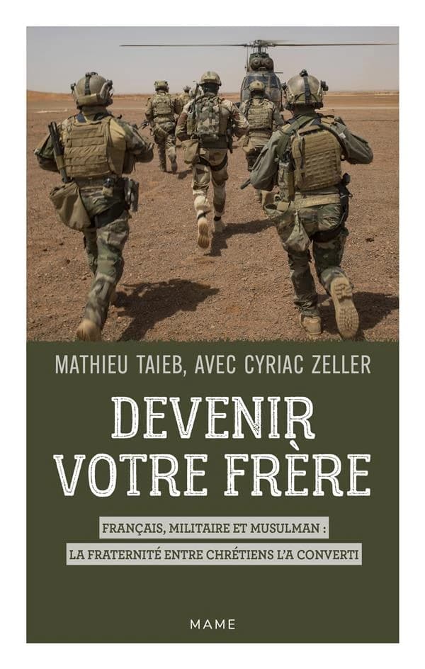 Devenir votre frère : français, militaire et musulman, la fraternité entre chrétiens l'a converti