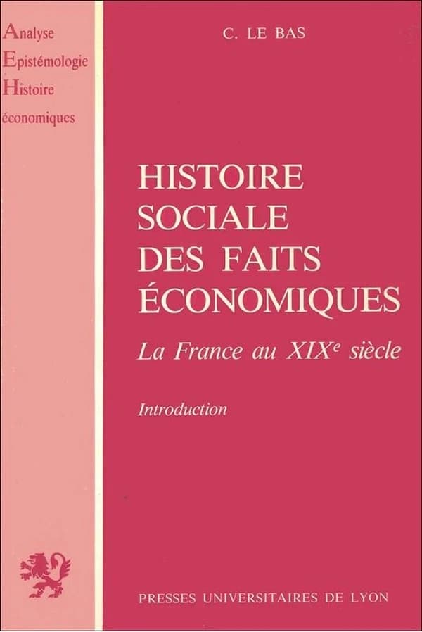 Histoire sociale des faits économiques : la France au xixe siècle : introduction