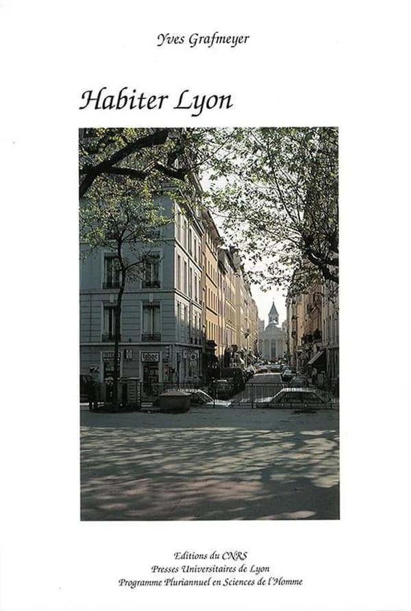 Habiter Lyon : milieux et quartiers du centre-ville
