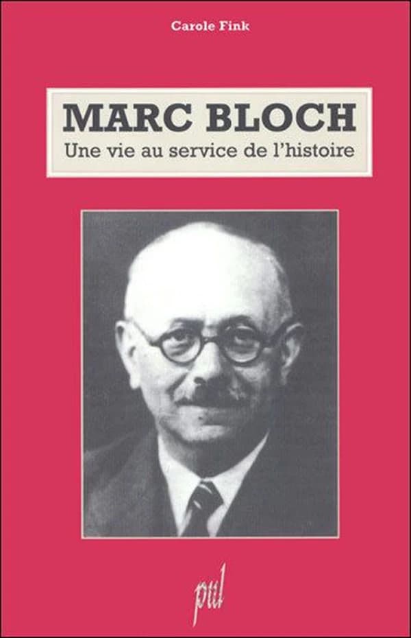 Marc Bloch : une vie au service de l'histoire