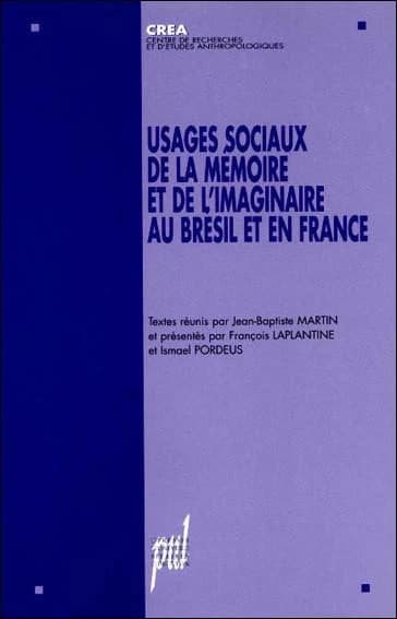 Usages sociaux de la mémoire et de l'imaginaire au Brésil et en France