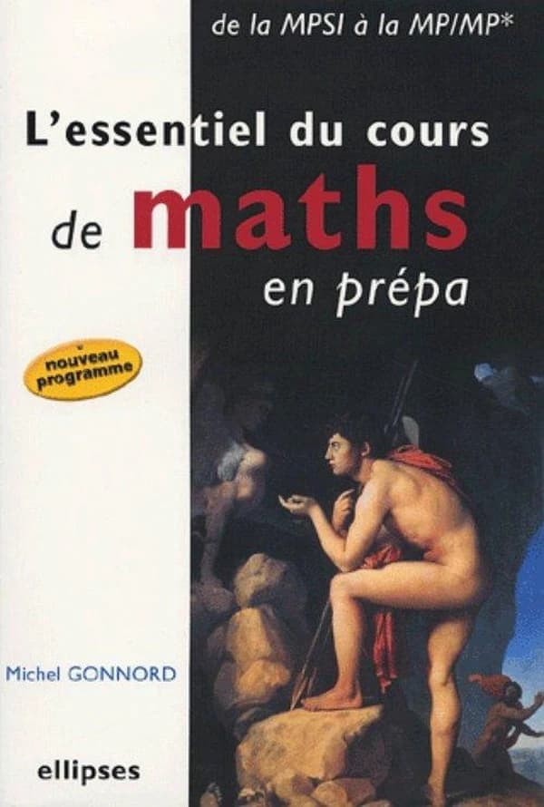 L'essentiel du cours de maths en prépa : de la MPSI à la MP-MP* : nouveau programme