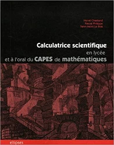 Calculatrice scientifique en lycée et à l'oral du CAPES de mathématiques : des exemples d'utilisation pédagogique raisonnée