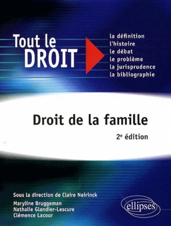 Droit de la famille (2e éd.) Maryline Bruggeman,... Nathalie Glandier-Lescure,... Clémence Lacour,... ; sous la direction de Claire Neirinck,...